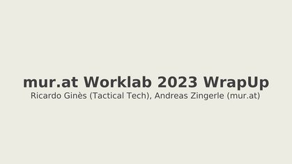2023: mur.at Worklab WrapUp 2023: mur.at Worklab WrapUp